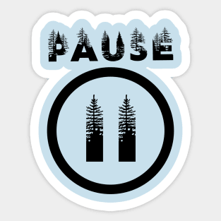 PAUSE black print design Sticker